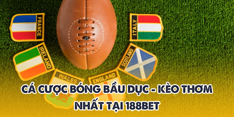 Cá Cược Bóng Bầu Dục - Kèo Thơm Nhất Tại Nhà Cái 188BET 1 cá cược bóng bầu dục