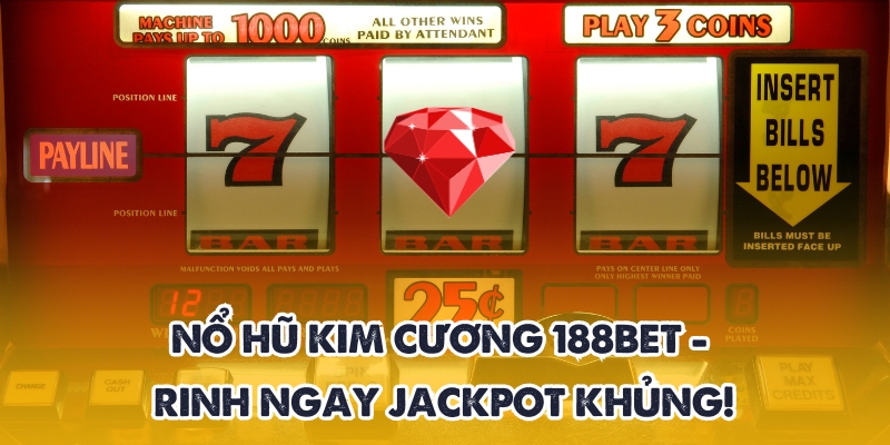 Nổ hũ kim cương 188BET
