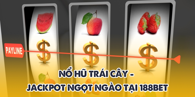 Nổ hũ trái cây