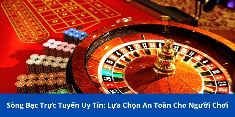 Sòng Bạc Trực Tuyến Uy Tín: 188BET Lựa Chọn An Toàn 2025 1 song bac truc tuyen uy tin 1