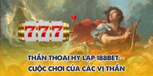Thần thoại Hy Lạp 188BET